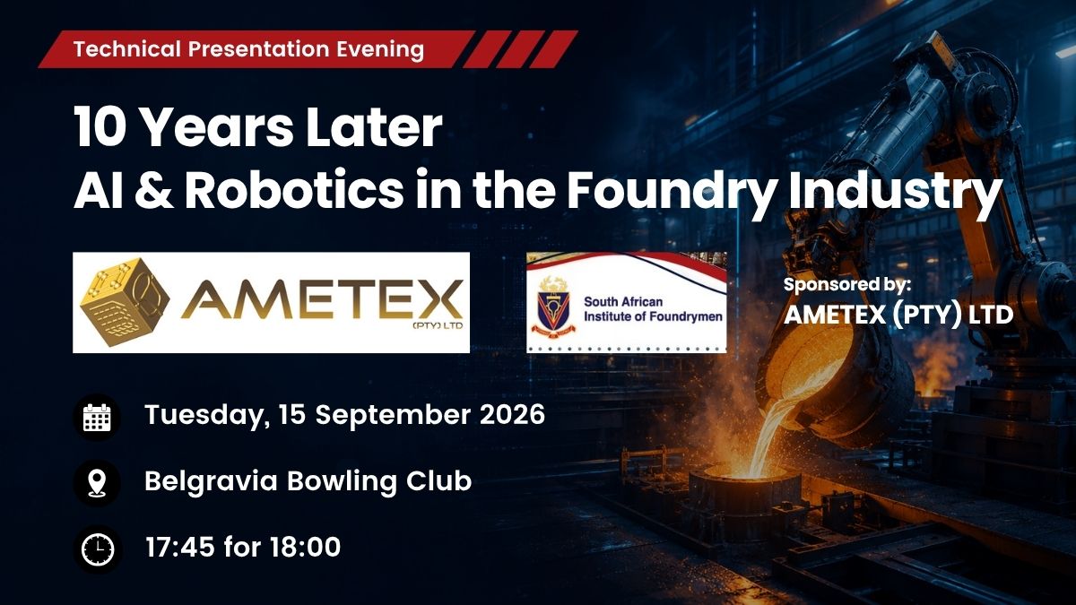 SAIF Technical Presentation Evening - 10 Years Later AI and Robotics in the Foundry Industry